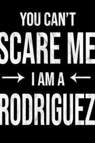 Cover of You Can't Scare Me I'm A Rodriguez