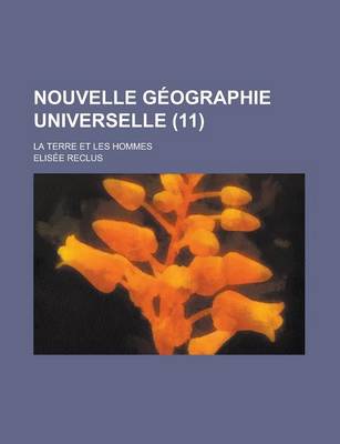 Book cover for Nouvelle Geographie Universelle; La Terre Et Les Hommes (11)