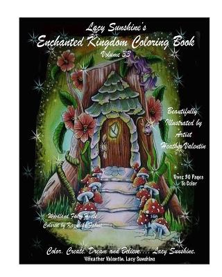 Book cover for Lacy Sunshine's Enchanted Kingdom Coloring Book Volume 33