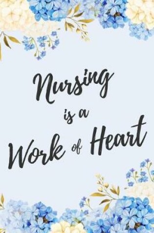 Cover of Nursing is a Work of Heart