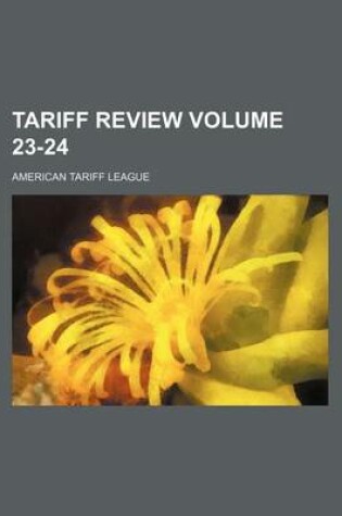 Cover of Tariff Review Volume 23-24