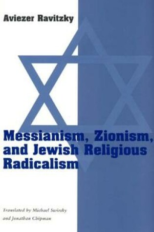 Cover of Messianism, Zionism, & Jewish Religious Radicalism (Paper)