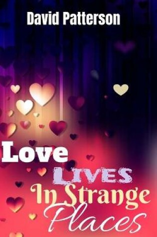 Cover of Love Lives In Strange Places