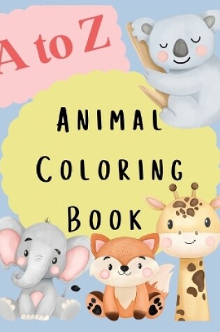 Cover of A to Z Animal Coloring Book