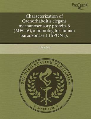 Book cover for Characterization of Caenorhabditis Elegans Mechanosensory Protein-6 (Mec-6)