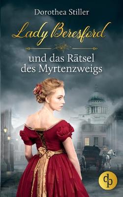 Book cover for Lady Beresford und das Rätsel des Myrtenzweigs