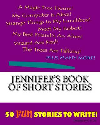 Cover of Jennifer's Book Of Short Stories