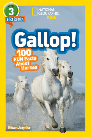 Book cover for National Geographic Kids Readers: Gallop! 100 Fun Facts About Horses