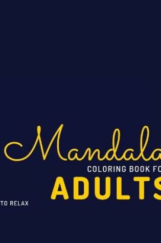 Cover of Mandala coloring book for adults Your way to relax