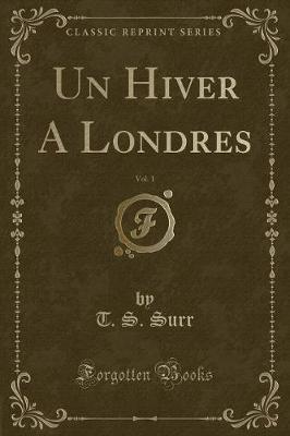 Book cover for Un Hiver a Londres, Vol. 1 (Classic Reprint)