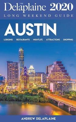 Book cover for Austin - The Delaplaine 2020 Long Weekend Guide