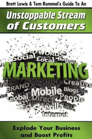 Cover of Brett Lewis & Tom Rummel's Guide to an Unstoppable Stream of Customers