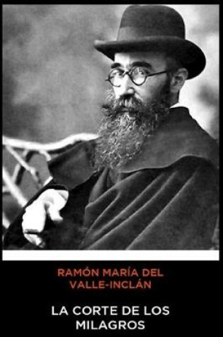 Cover of Ramon Maria del Valle-Inclan - La Corte de los Milagros