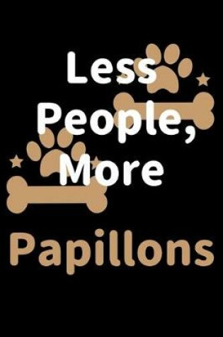 Cover of Less People, More Papillons