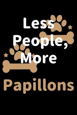 Book cover for Less People, More Papillons