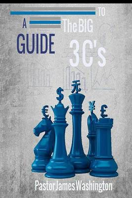 Book cover for A Guide To The BIG 3C's