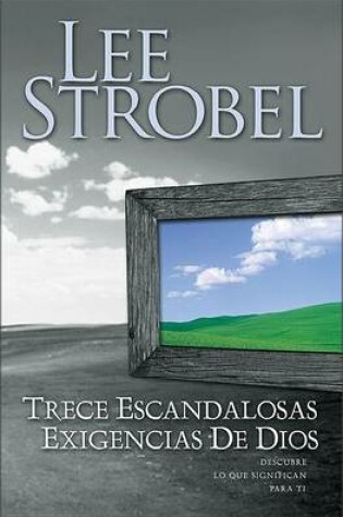Cover of Trece Escandalosas Afirmaciones De Dios