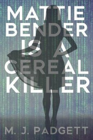 Cover of Mattie Bender is a Cereal Killer