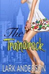 Book cover for The Trainwreck