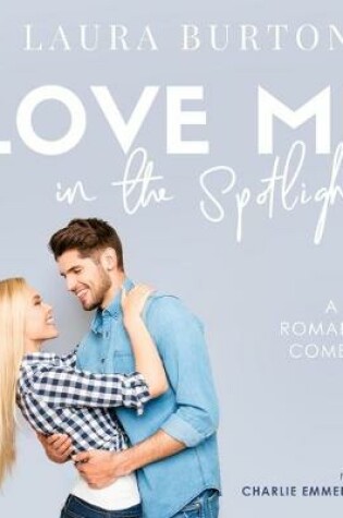 Cover of Love Me in the Spotlight