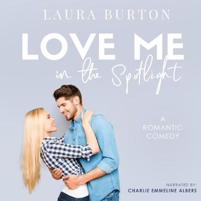 Book cover for Love Me in the Spotlight