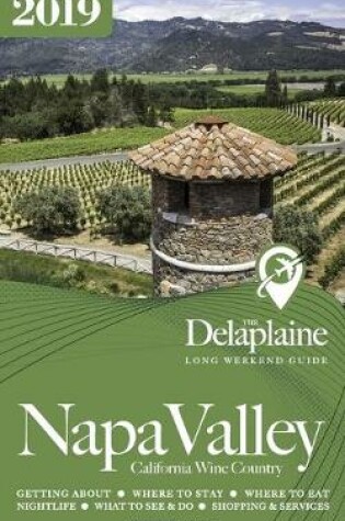Cover of NAPA VALLEY- The Delaplaine 2019 Long Weekend Guide