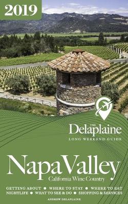 Book cover for NAPA VALLEY- The Delaplaine 2019 Long Weekend Guide