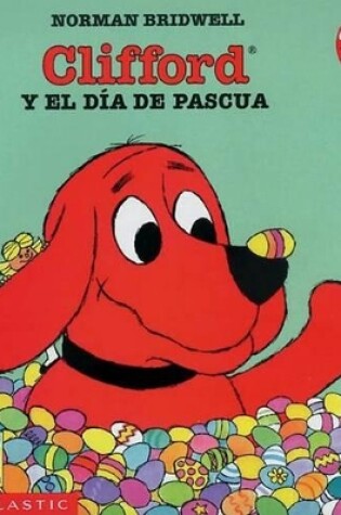 Cover of Clifford's Happy Easter (Clifford y El Dia de Pascua)