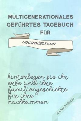 Book cover for Multigenerationales Gefuhrtes Tagebuch Fur Urgrosseltern