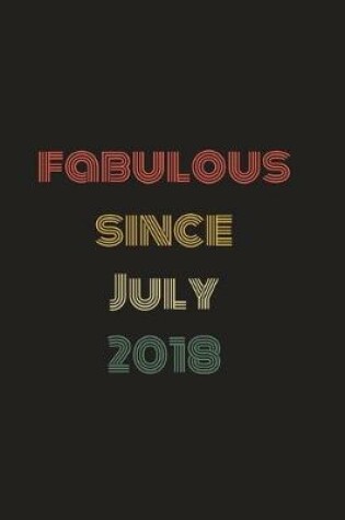Cover of Fabulous Since July 2018