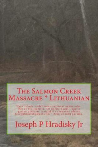 Cover of The Salmon Creek Massacre * Lithuanian