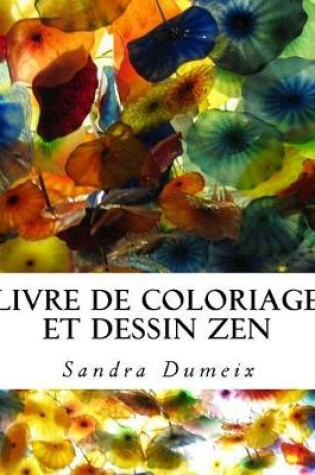Cover of Livre de Coloriage Et Dessin Zen