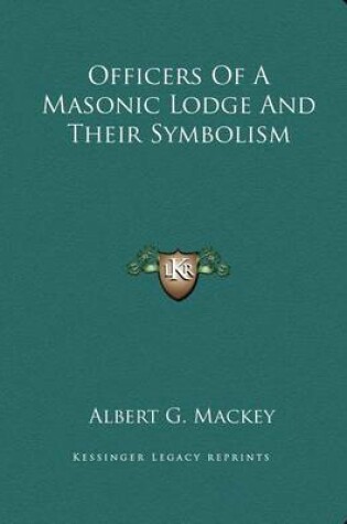 Cover of Officers of a Masonic Lodge and Their Symbolism