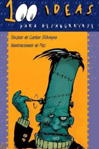 Cover of 100 Ideas Para Desaburrirse 1 - Falto El Profe