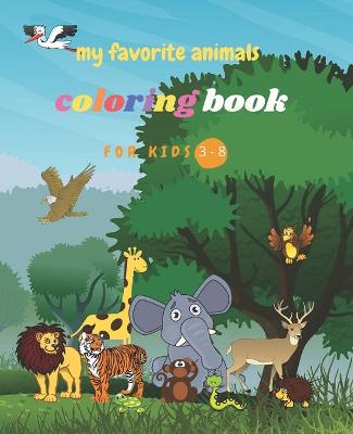 Book cover for my favorite animals coloring book for kids +3