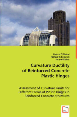 Cover of Curvature Ductility of Reinforced Concrete Plastic Hinges