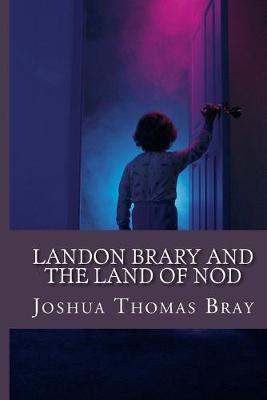 Book cover for Landon Brary and The Land of Nod