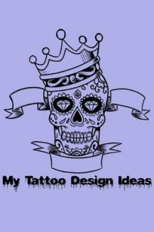 Cover of Sugar Skull Tattoo Designs Sketchbook