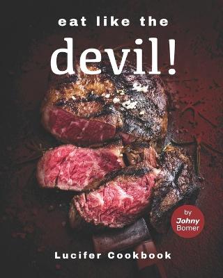 Book cover for Eat like the Devil!