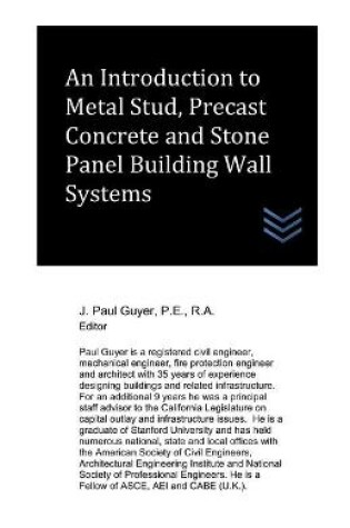 Cover of An Introduction to Metal Stud, Precast Concrete and Stone Panel Building Wall Systems