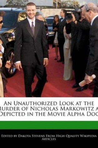 Cover of An Unauthorized Look at the Murder of Nicholas Markowitz as Depicted in the Movie Alpha Dog