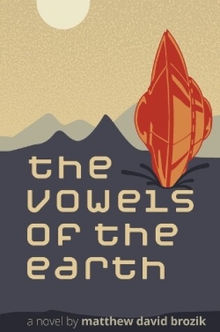 Cover of The Vowels of the Earth