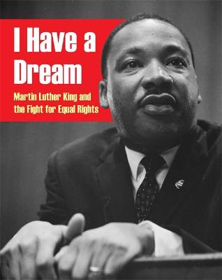 Book cover for I Have a Dream: Martin Luther King and the Fight for Equal Rights