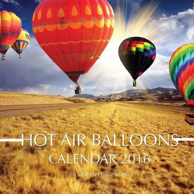 Book cover for Hot Air Balloons Calendar 2016