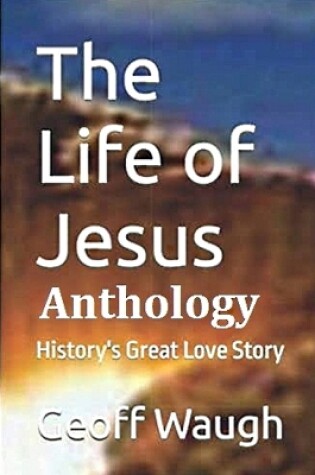 Cover of The Life of Jesus Anthology