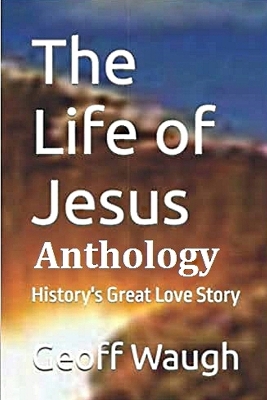 Book cover for The Life of Jesus Anthology