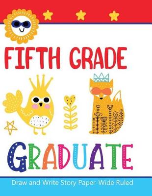 Book cover for Fifth Grade Graduate Draw and Write Story Paper