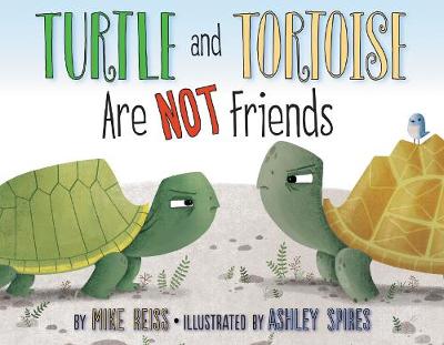Book cover for Turtle and Tortoise Are Not Friends