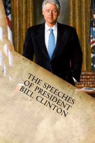 Cover of The Speeches of President Bill Clinton