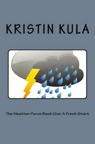 Cover of The Weather Force Book One